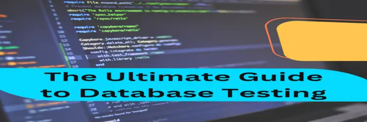 The Ultimate Guide to Database Testing