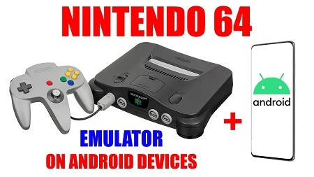 Top 5 Nintendo 64 Emulators for Android