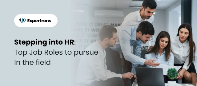 Top 10 Types of HR Job Roles You Can Apply For To Build Your Career