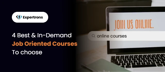 4 Best &amp; In-Demand Job Oriented Courses To Complete in 2023