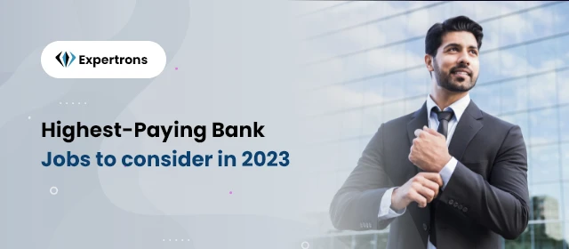 5 Top Bank Positions You Should Know &amp; Qualifications Required