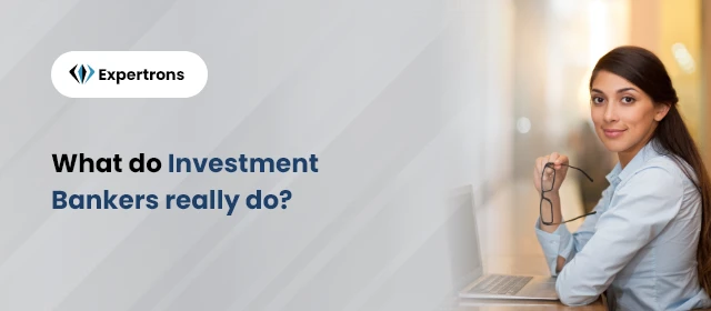 Different Type Of Investment Banking Roles &amp; Their Responsibilities