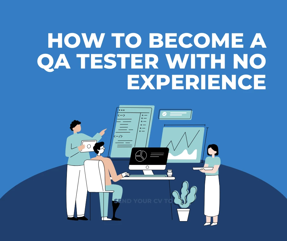 How To Become A QA Tester With No Experience