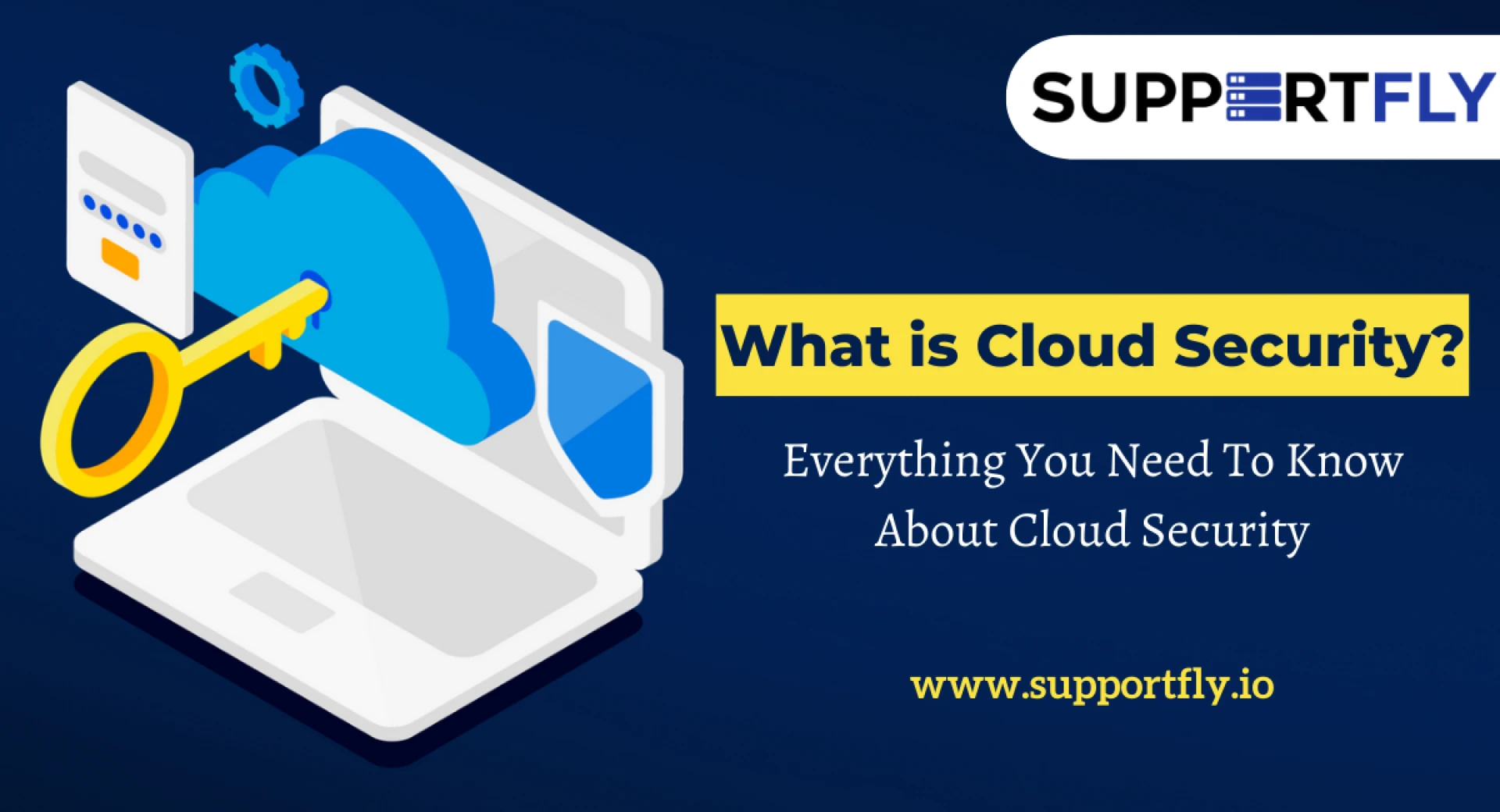 Everything You Need To Know About Cloud Security