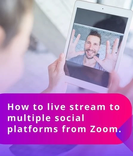 How to Live Stream Zoom Meetings on Multiple Platforms