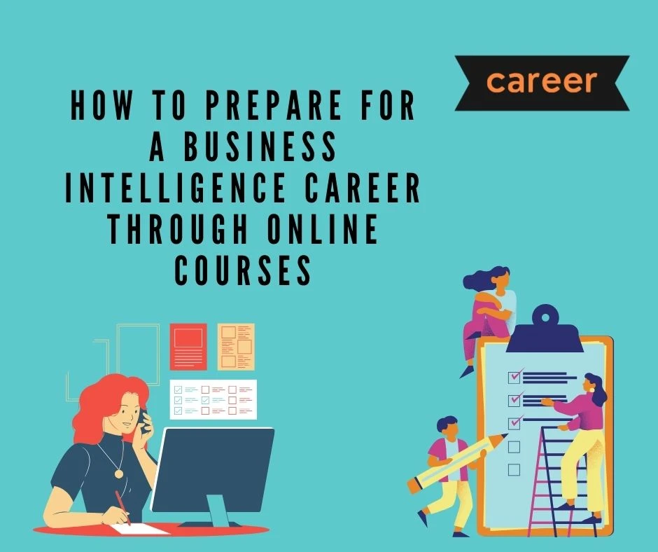 How to Prepare for a Business Intelligence Career Through Online Courses