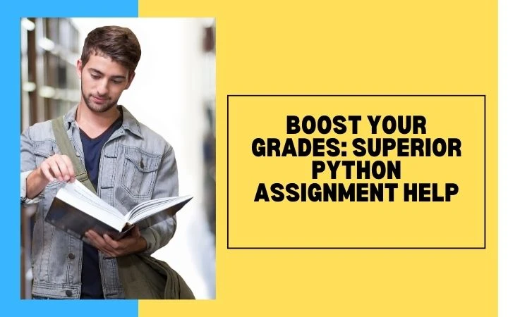 Boost Your Grades: Superior Python Assignment Help