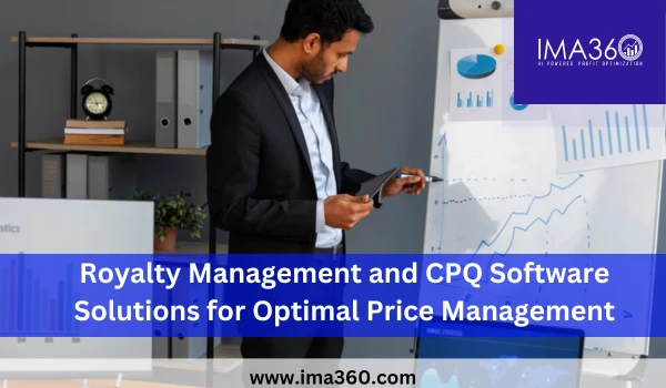 Royalty Management and CPQ Software Solutions for Optimal Price Management