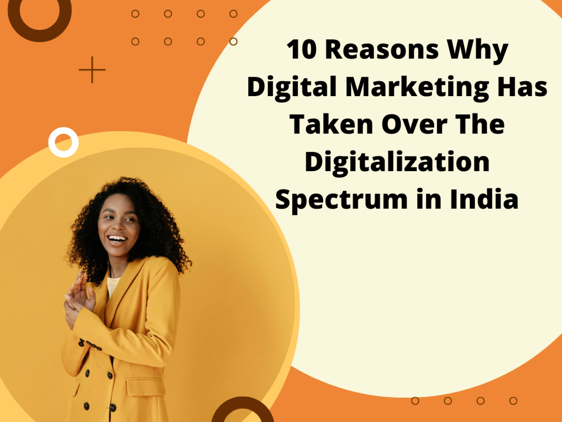 10 Reasons Why Digital Marketing Has Taken Over The Digitalization Spectrum in India
