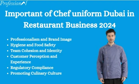 Important of Chef uniform Dubai in Restaurant Business 2024