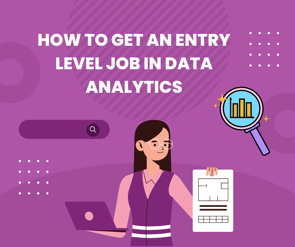 How to get an Entry Level Job in Data Analytics