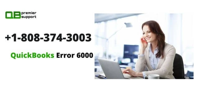 How to fix QuickBooks Error 6000