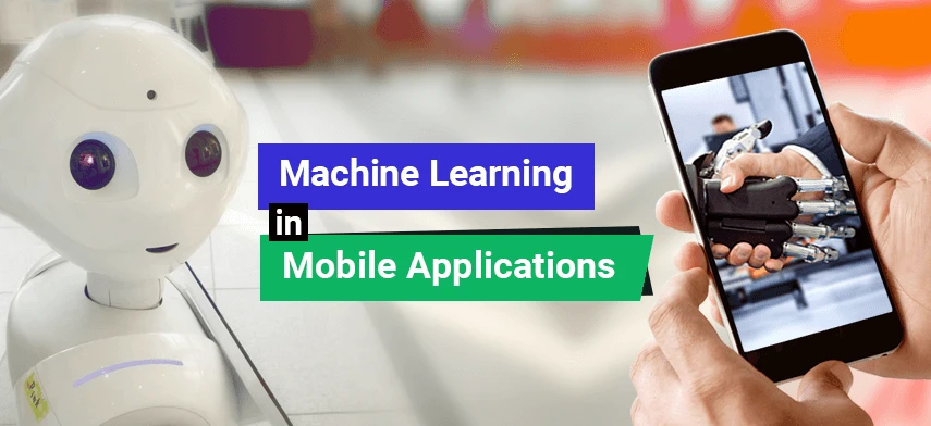 Machine Learning In Mobile Applications: The Next Wave Of Enterprise Mobility