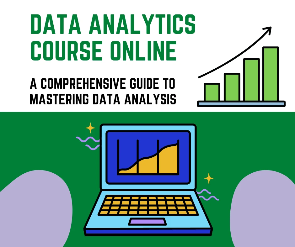 Data Analytics Course Online: A Comprehensive Guide to Mastering Data Analysis