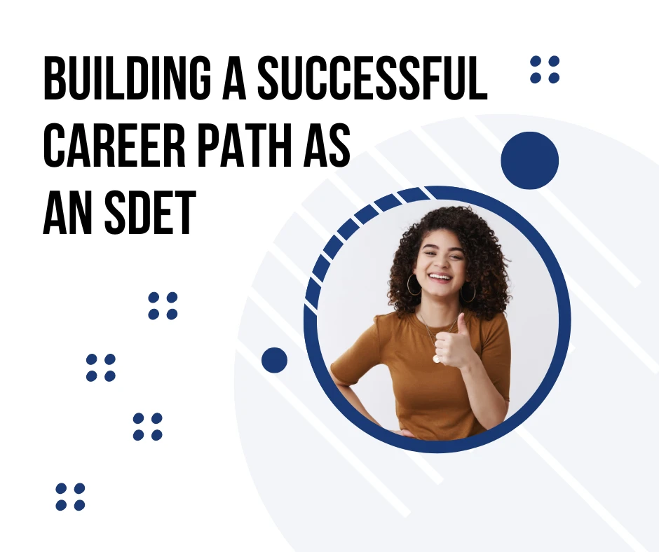 Building a Successful Career Path as an SDET