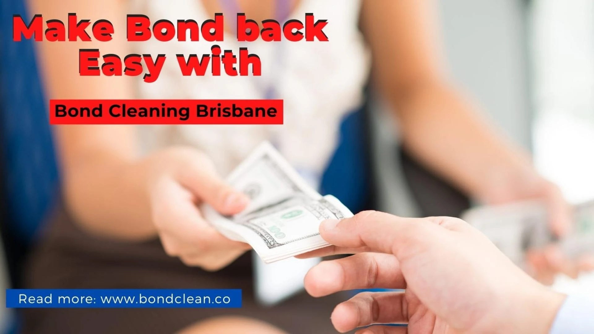 Make Bond back easy with Bond Cleaning Brisbane