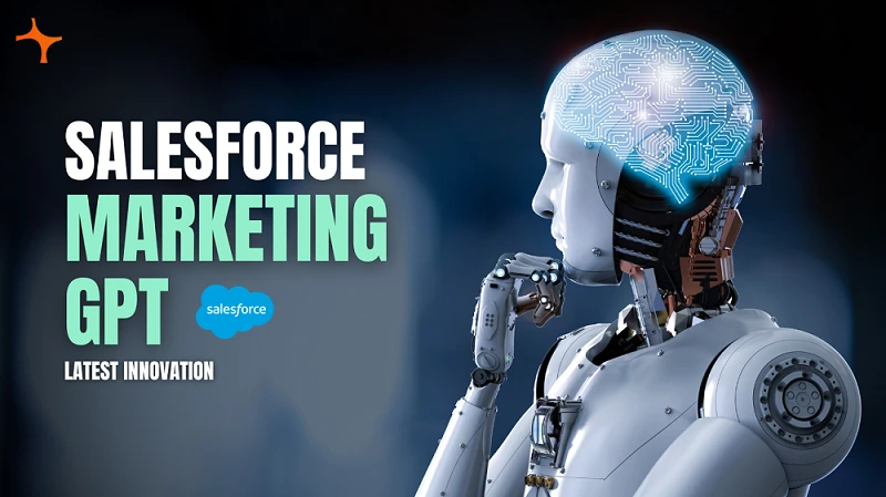 Introducing Salesforce's Latest Innovation: Marketing GPT