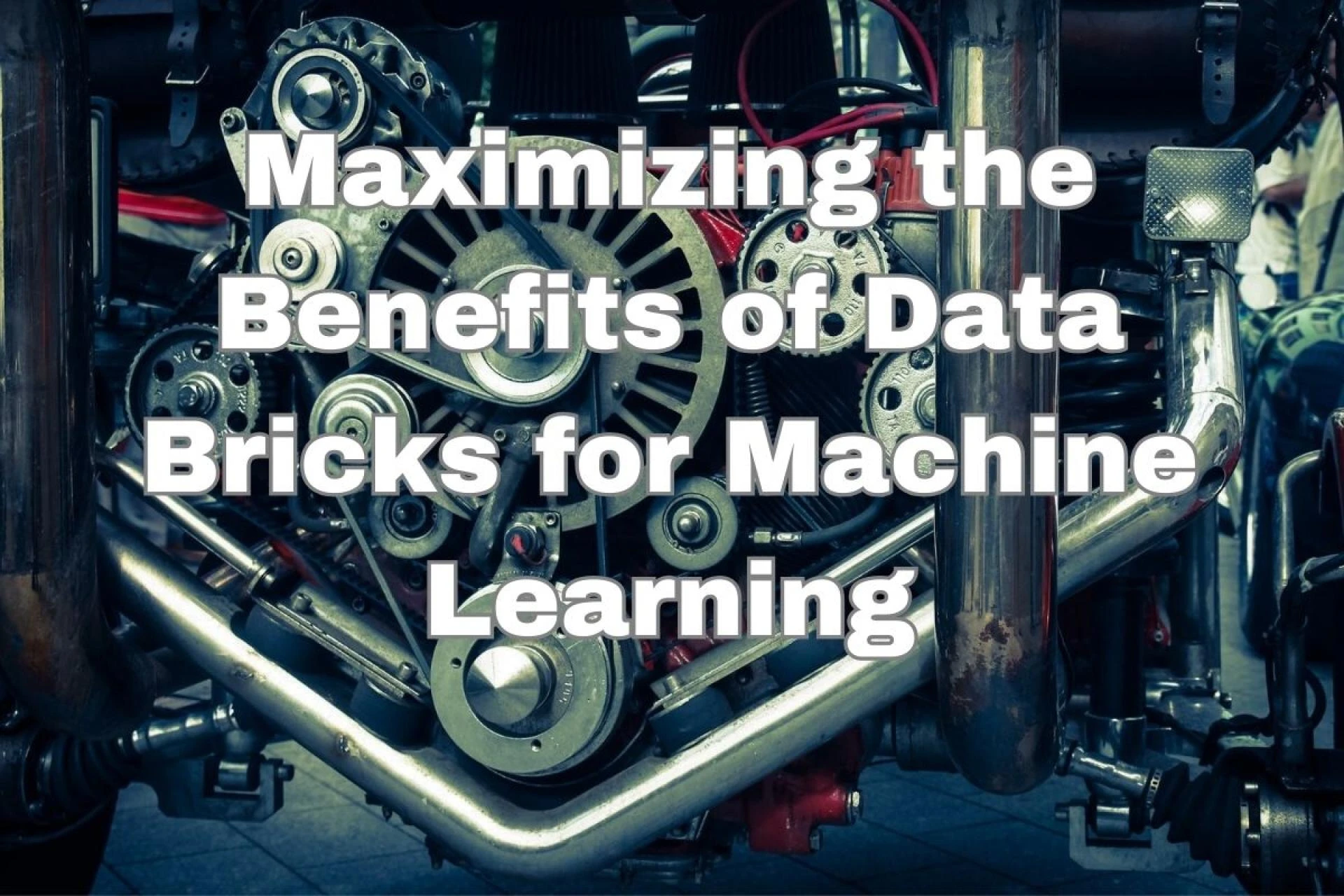 Maximizing the Benefits of Data Bricks for Machine Learning