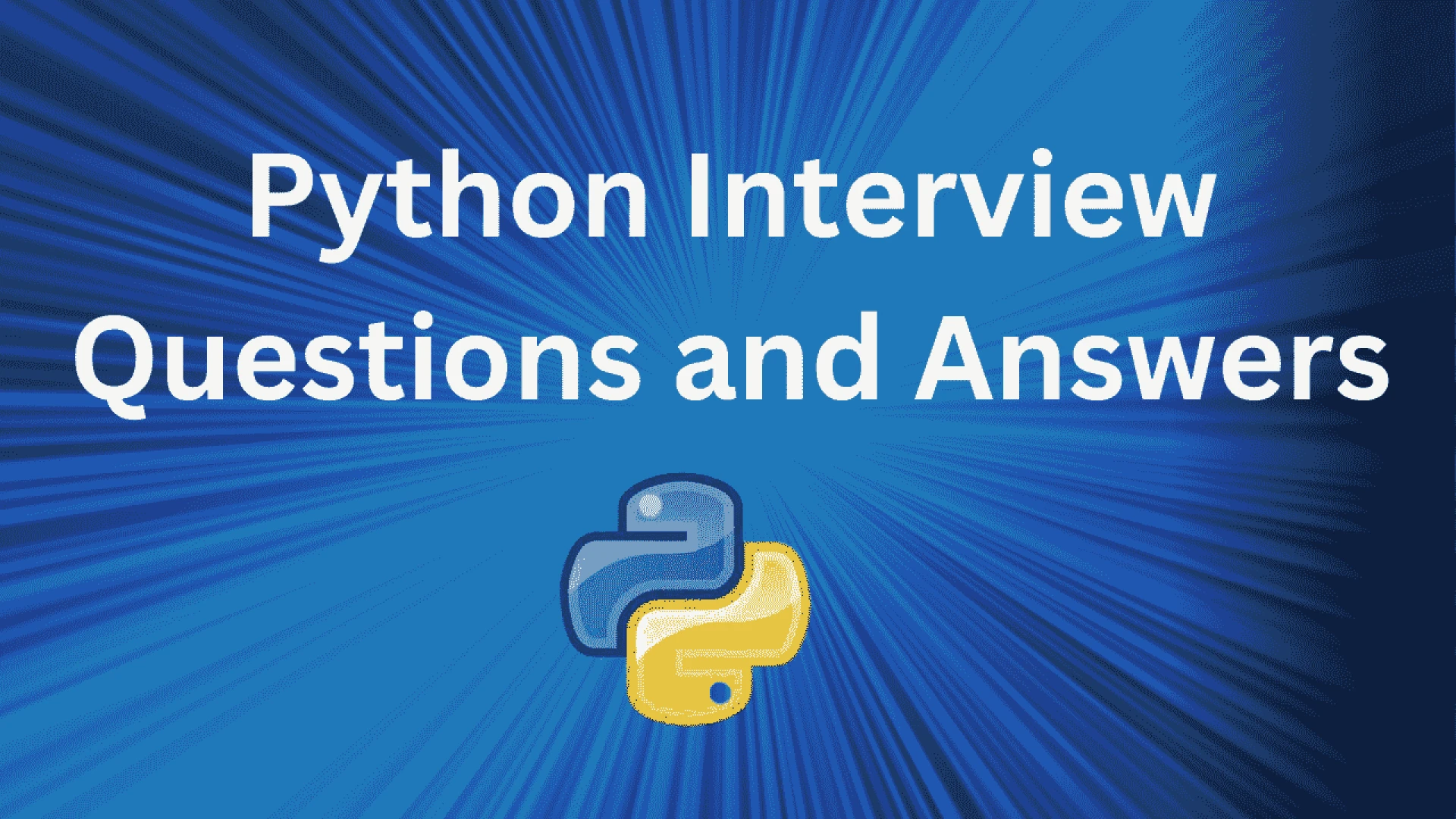 Top 10 Python Interview Questions and Answers for Programmers