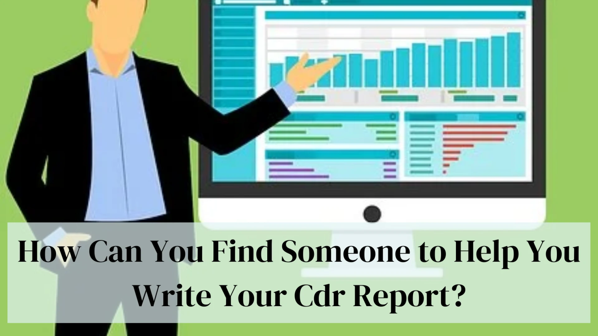 How Can You Find Someone to Help You Write Your CDR Report?