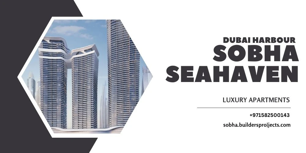 Experience Refined Luxury at Sobha Seahaven Dubai Harbour