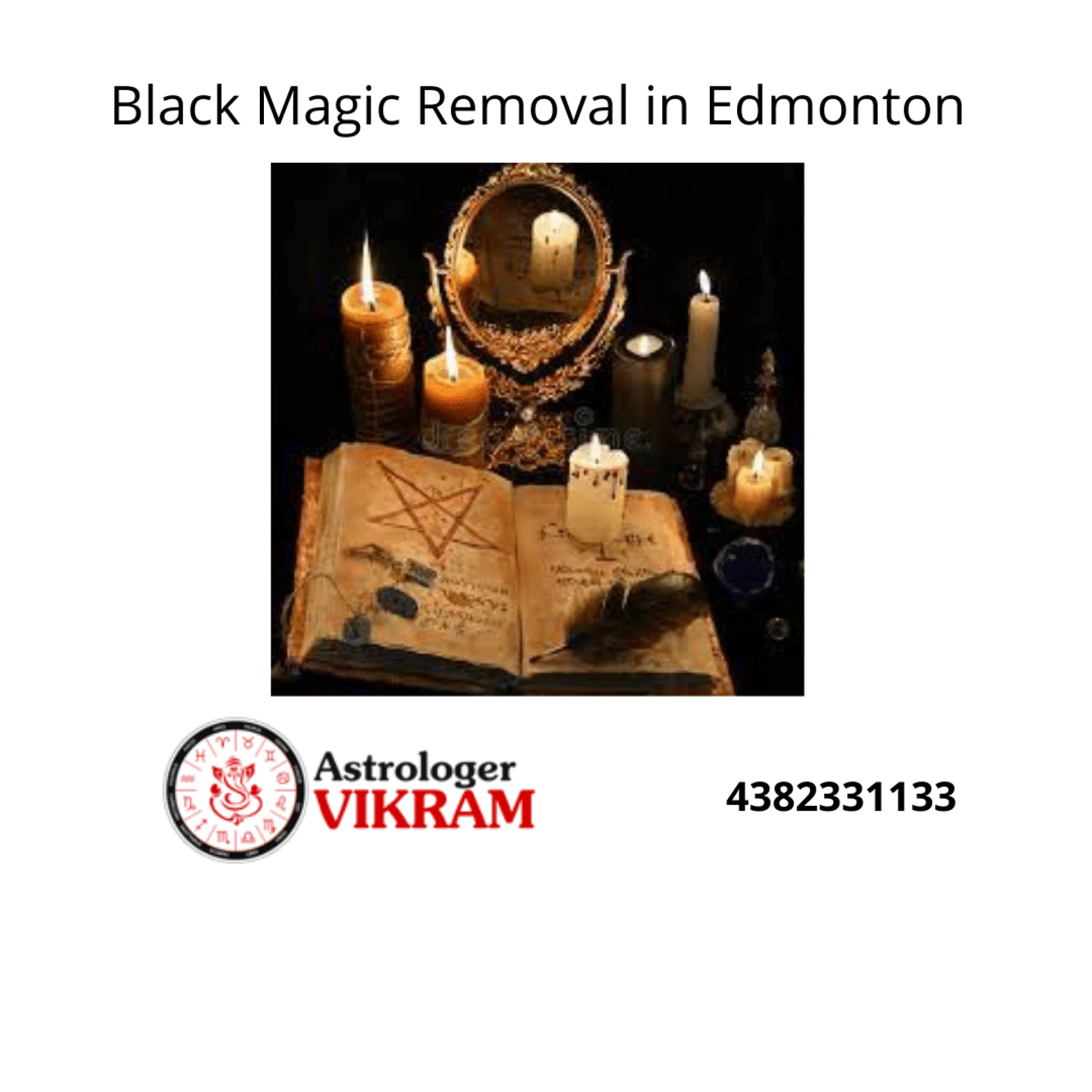 Consult With Astrologer Vikram To Dispel Black Magic Removal In Edmonton
