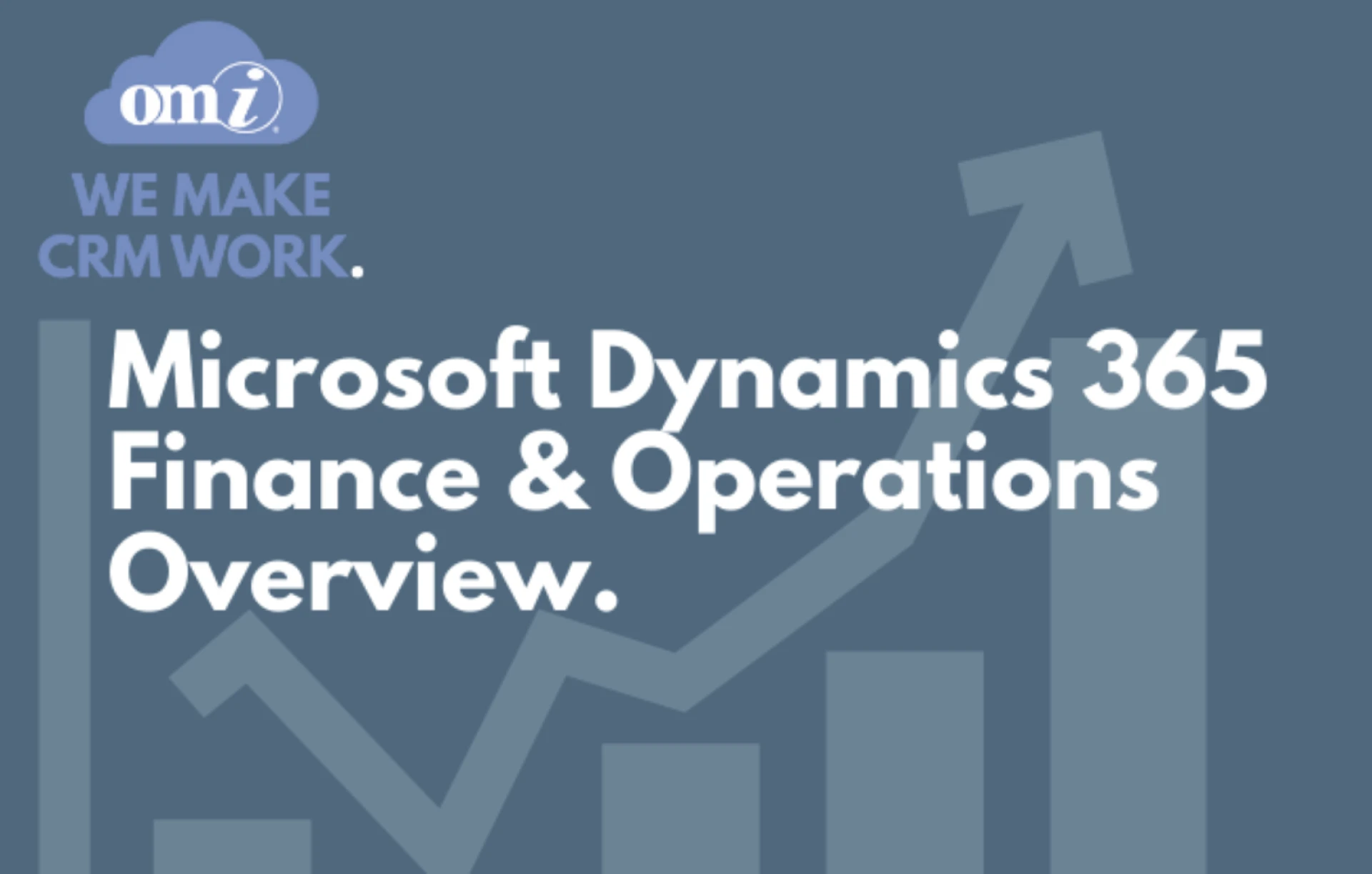 MICROSOFT DYNAMICS 365 FINANCE &amp; OPERATIONS OVERVIEW