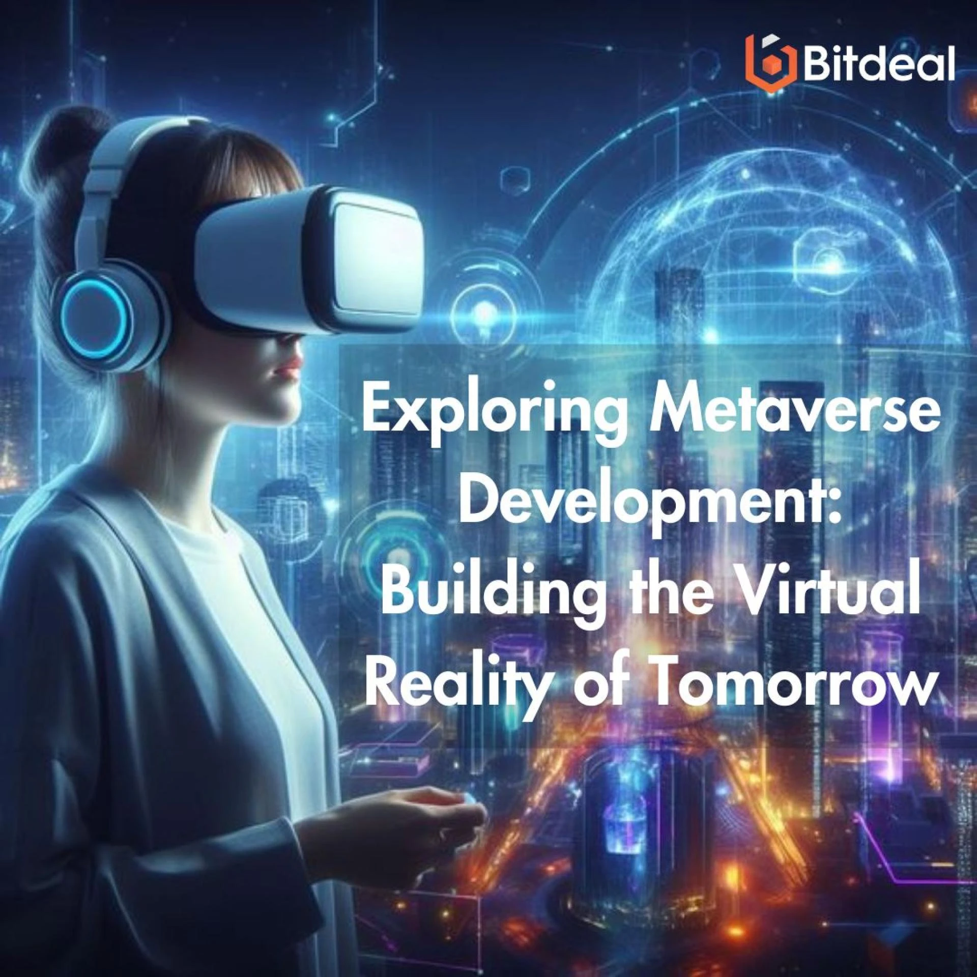 Exploring the Future of Metaverse Development: A Comprehensive Guide