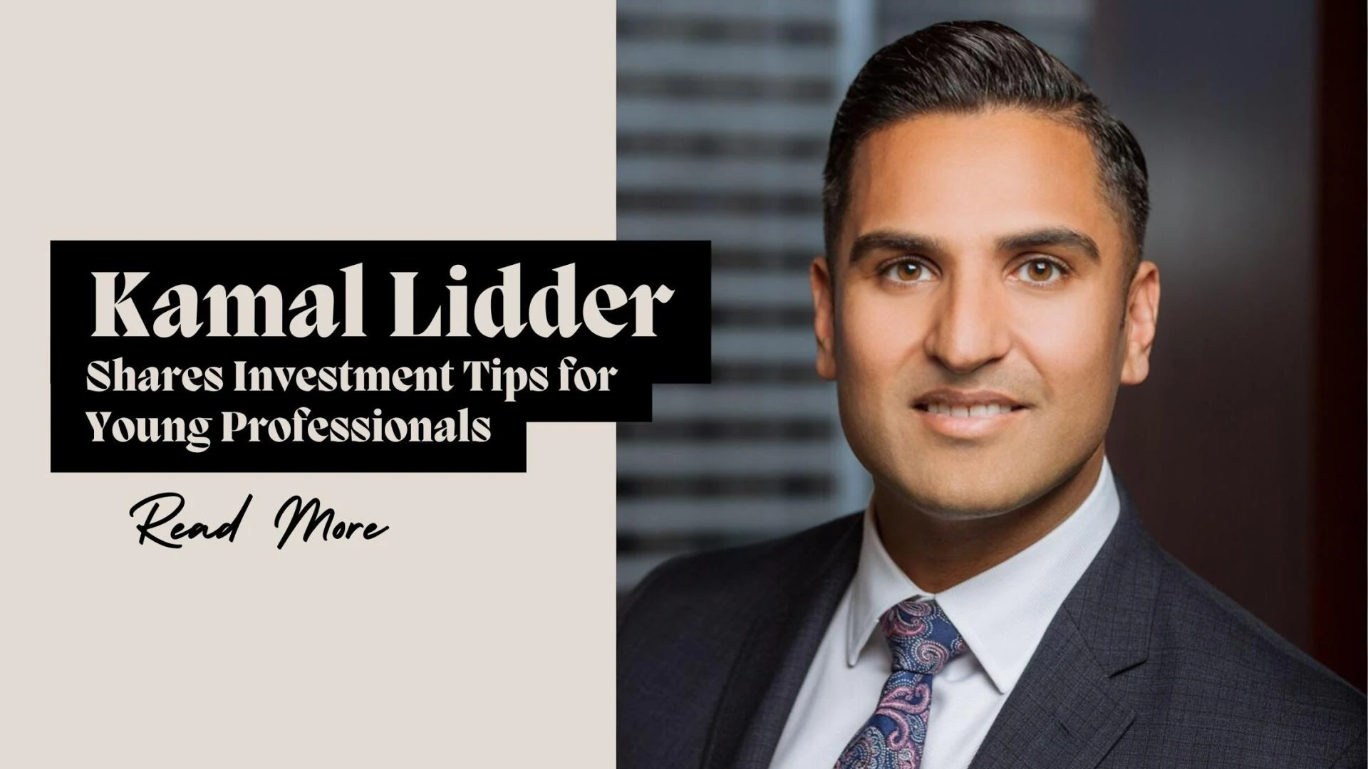 Kamal Lidder Shares Investment Tips for Young Professionals