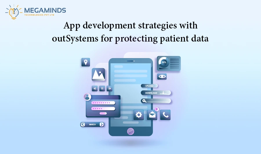 App Development strategies with OutSystems for protecting patient data