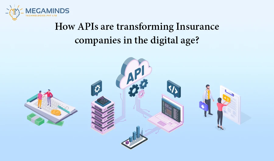 How APIs Are Transforming Insurance Companies in the Digital Age?