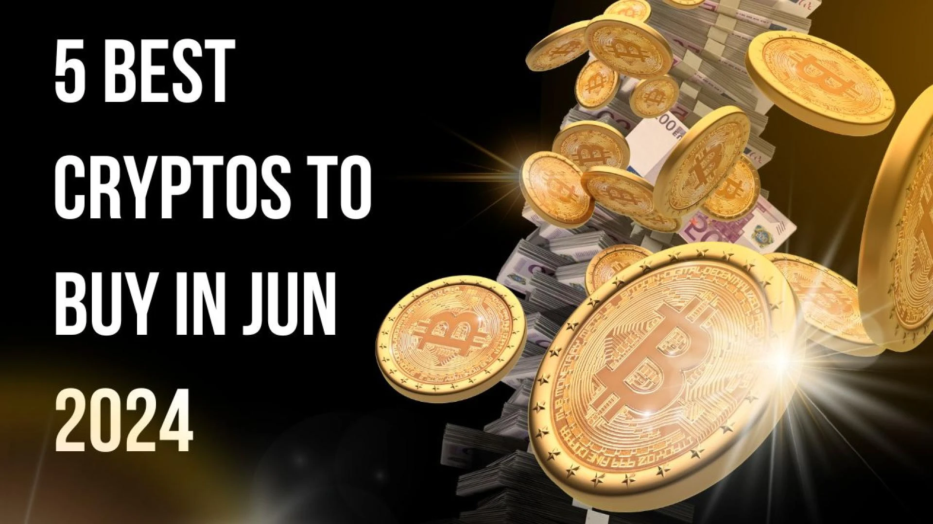5 Best Cryptos To Buy In jun 2024