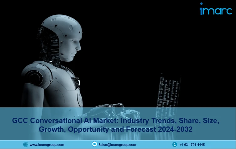 GCC Conversational AI Market 2024-2032 | Size, Share, Trends, Business Opportunities, Growth and Forecast