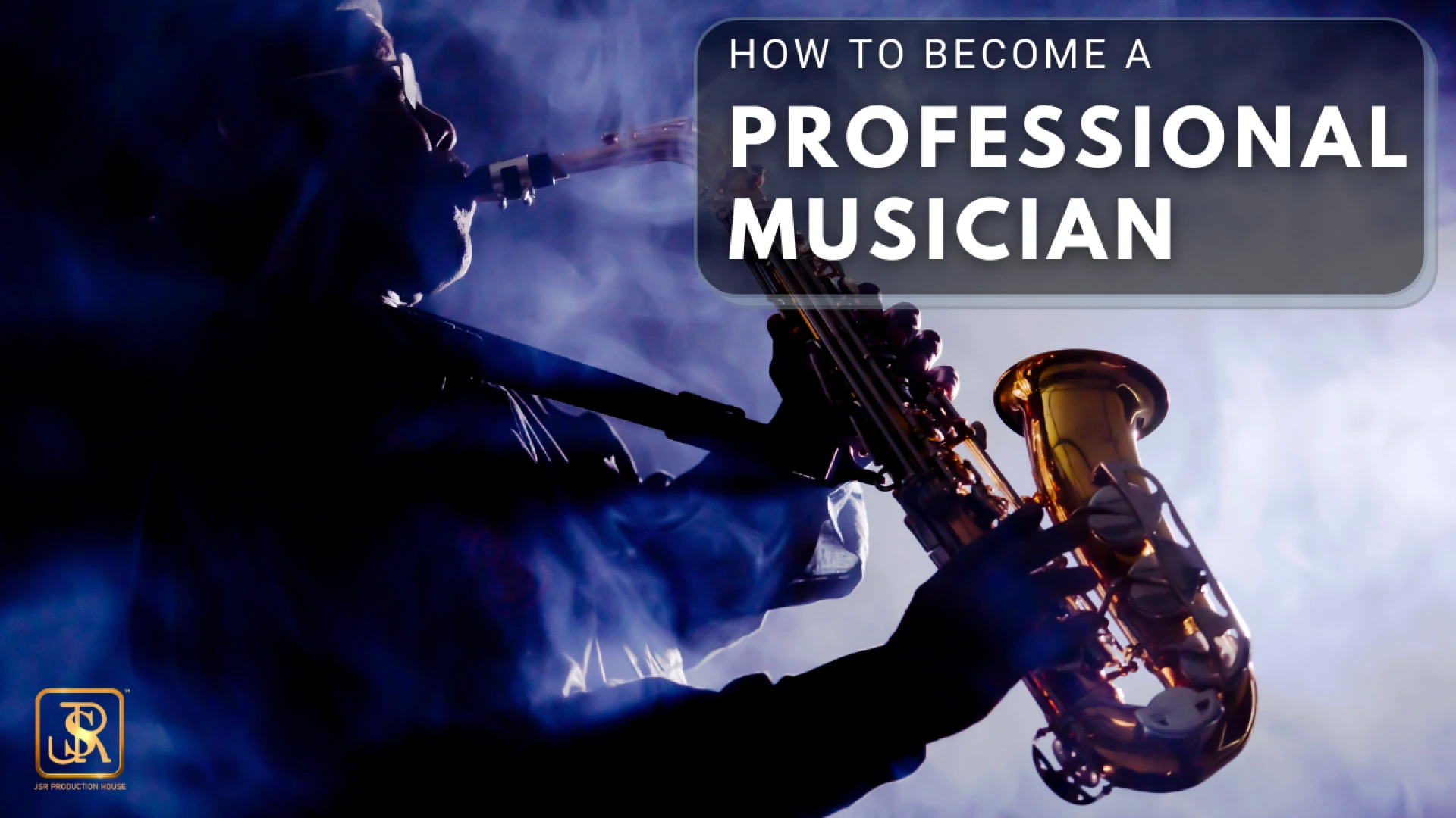HOW TO BECOME A PROFESSIONAL MUSICIAN