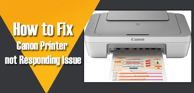 How Do I Fix Fix Canon Printer Not Responding Issue