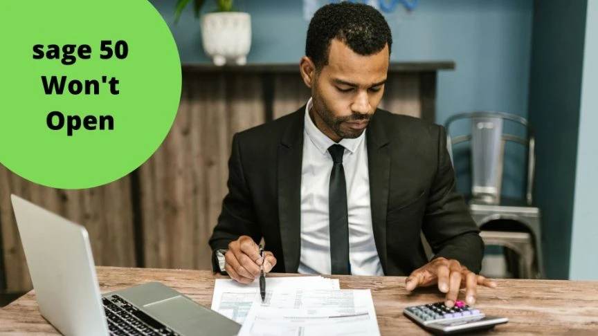 Sage 50 Won’t Open - What are the Steps to Fix