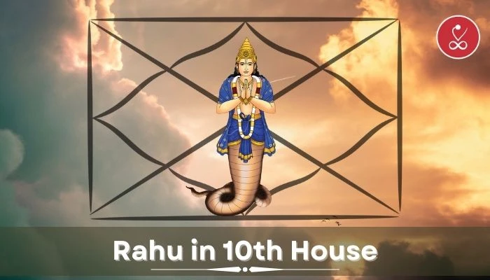 Rahu in 10th House: Unleashing the Power of Ambition