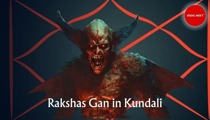 Rakshas Gan in Kundali: Insights into Personality Traits and Life Path