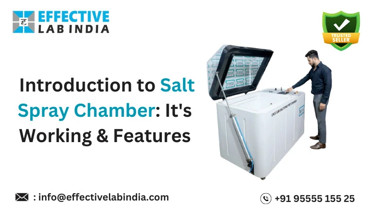 Introduction to Salt Spray Chamber: It’s Working &amp; Features