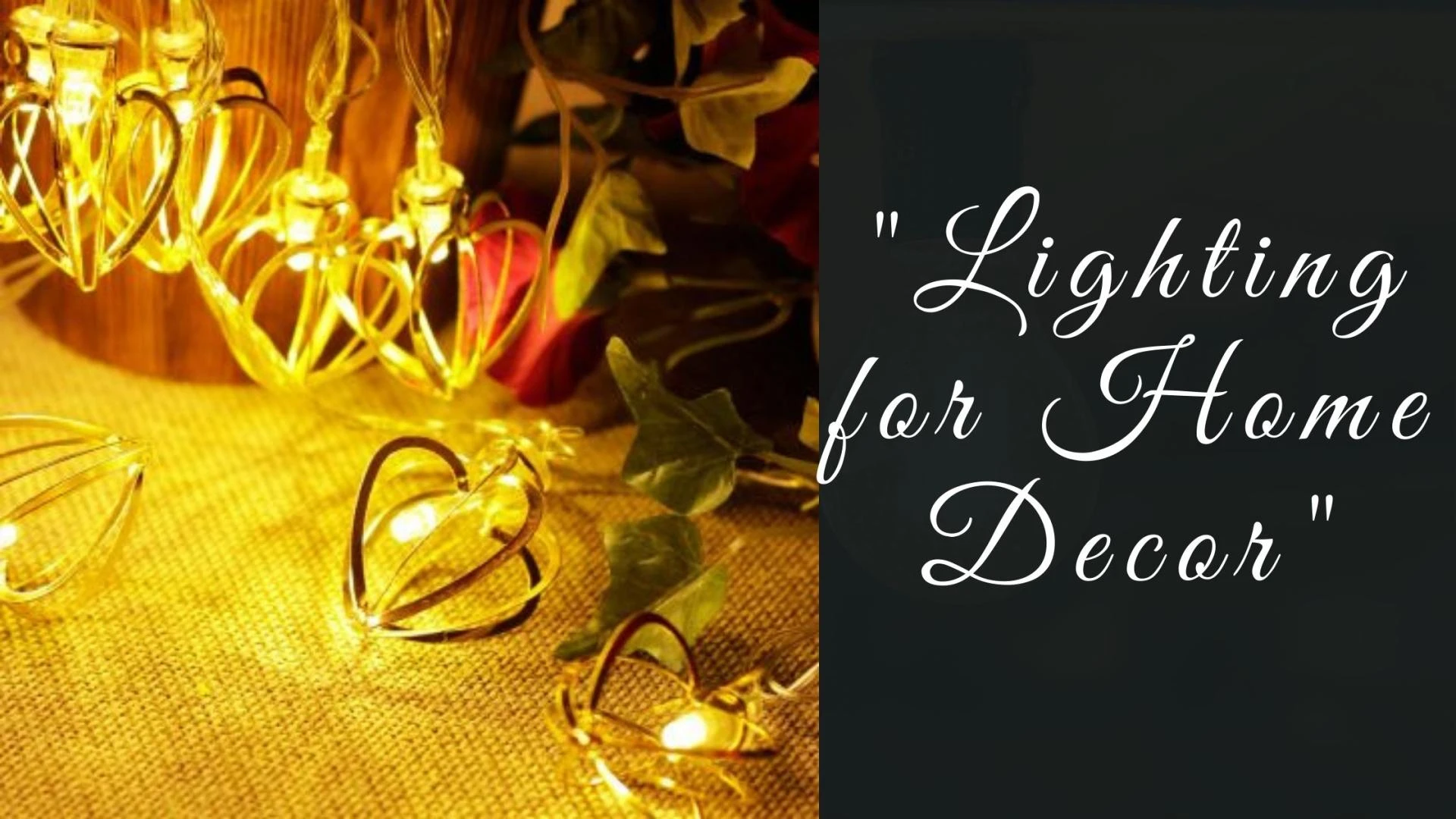 Illuminate Your Home Decor with Various Types of Lighting