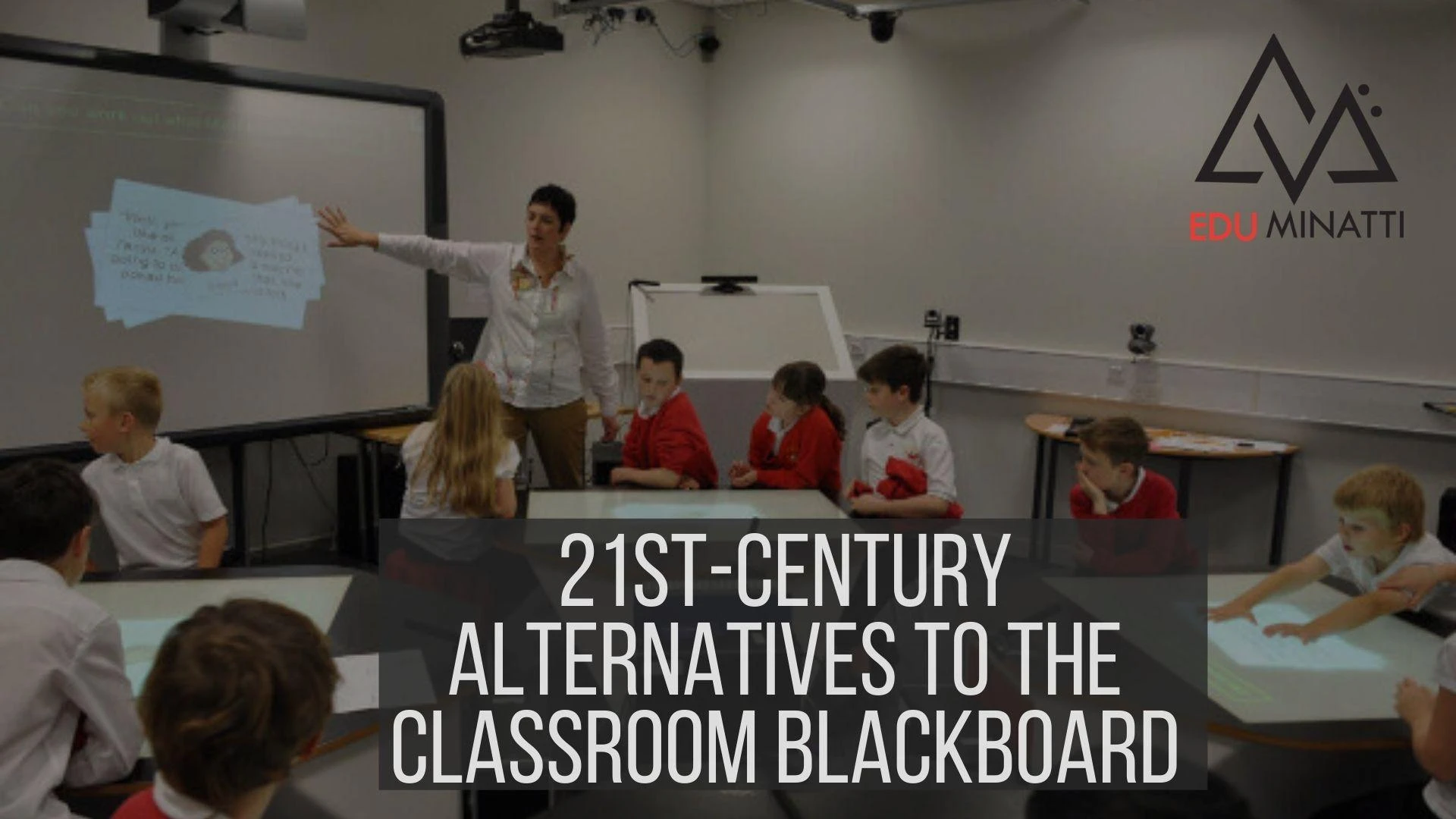 21st-Century Alternatives to the Classroom Blackboard
