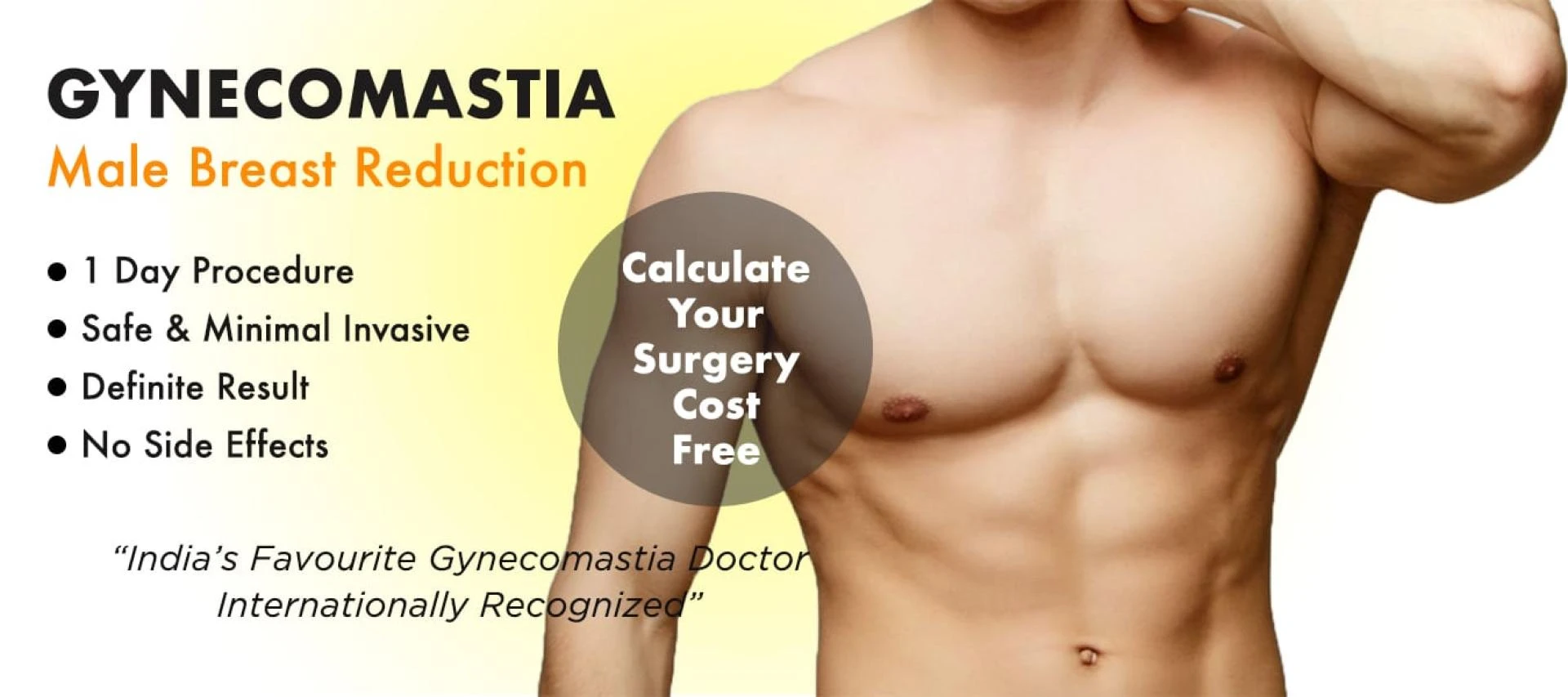 Men Can Have Enlarged Breast Tissues Remove Safely and Successfully