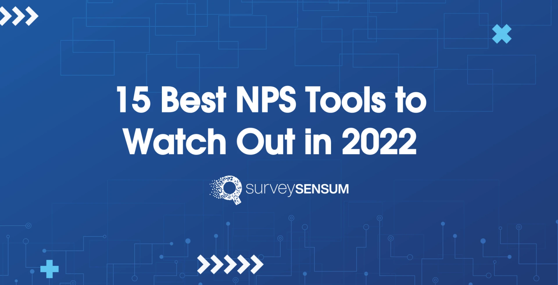 15 Best NPS Tools to Watch Out in 2022