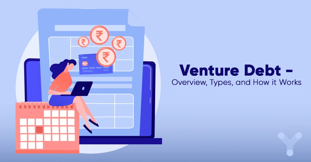 Understanding Venture Debt: A Comprehensive Guide