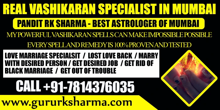 Real Vashikaran Specialsit In Mumbai - Pandit RK Sharma