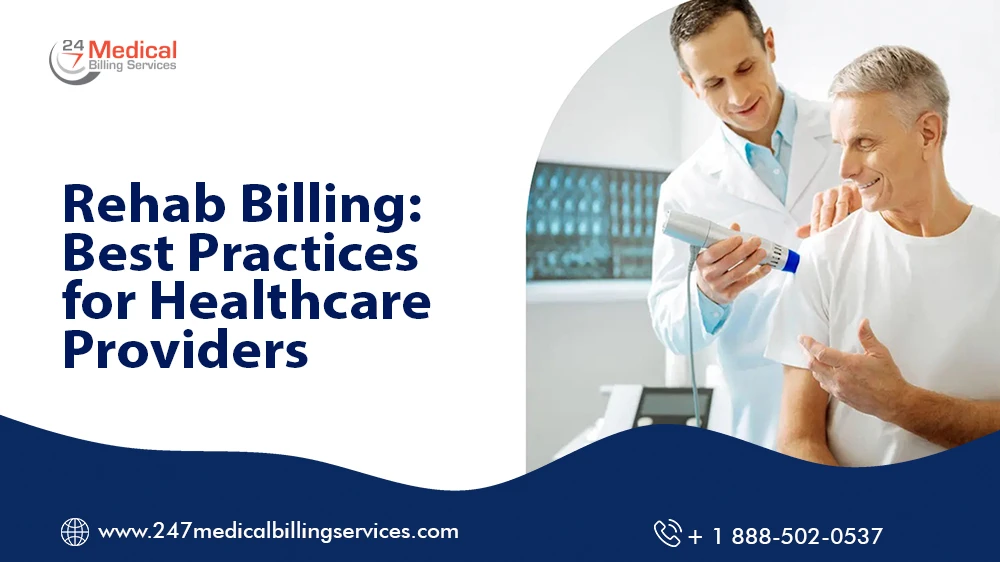 Rehab Billing: Best Practices For Healthcare Providers