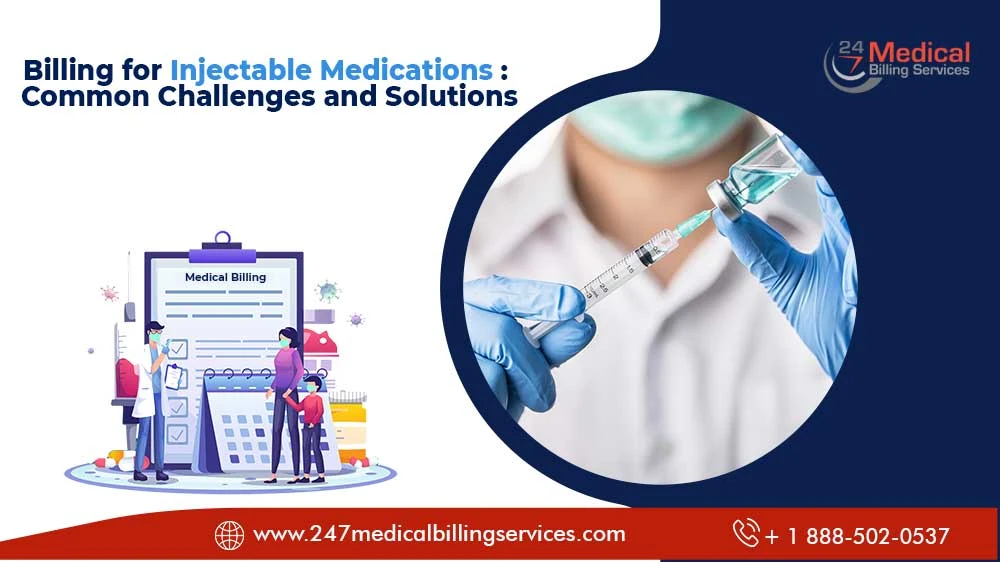 Billing For Injectable Medications: Common Challenges And Solutions
