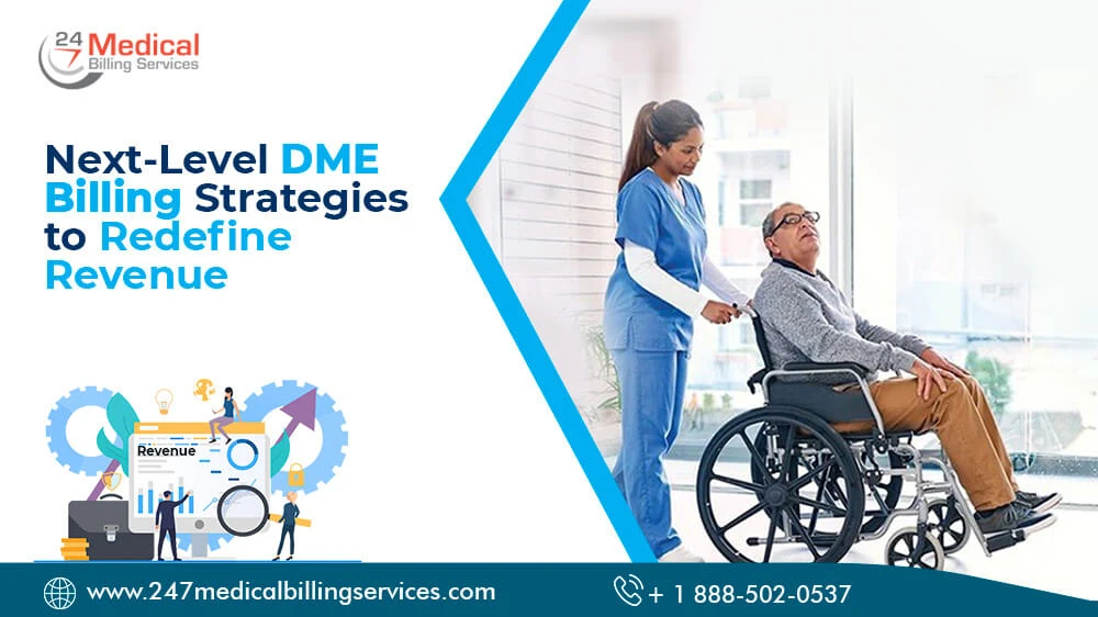 Next-Level DME Billing Strategies To Redefine Revenue