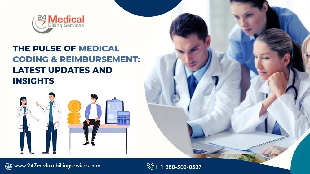 The Pulse Of Medical Coding &amp; Reimbursement: Latest Updates And Insights