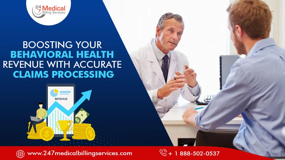 Boosting Your Behavioral Health Revenue With Accurate Claims Processing